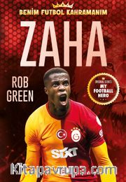 Zaha / Benim Futbol Kahramanım