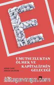 Umutsuzluktan Ölmek ve Kapitalizmin Geleceği