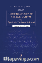 Tefsir Rivâyetlerinin Vâkıayla Uyumu ve Âyetlerin Tarihlendirilmesi