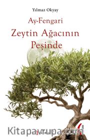 Ay-Fengari Zeytin Ağacının Peşinde