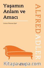 Yaşamın Anlam ve Amacı