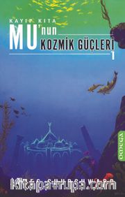 Kayıp Kıta Mu'nun Kozmik Güçleri-1