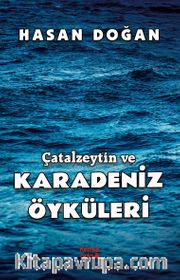 Çatalzeytin ve Karadeniz Öyküleri