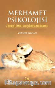 Merhamet Psikolojisi <br /> Zihinsel İmgeler Işığında Merhamet