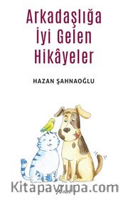 Arkadaşlığa İyi Gelen Hikayeler