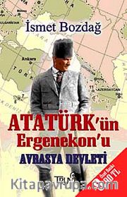 Atatürk'ün Ergenekon'u Avrasya Devleti (Cep Boy)