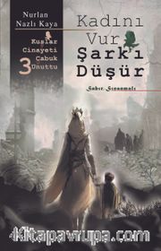 Kadını Vur Şark’ı Düşür / Kuşlar Cinayeti Çabuk Unuttu 3