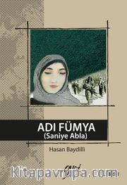 Adı Fümya (Saniye Abla)