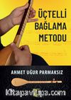 Üçtelli Bağlama Metodu 