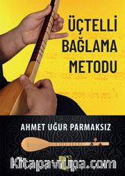 Üçtelli Bağlama Metodu 