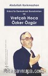 Kıbrıs’ta Demokrasi Bunalımları ve Vretçalı Hoca Özker Özgür