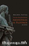 İslam Felsefesinde Aristoteles ve Plotinos