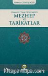 Osmanlı’dan Günümüze Mezhep ve Tarikatlar
