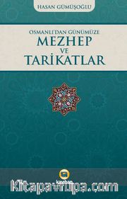 Osmanlı’dan Günümüze Mezhep ve Tarikatlar