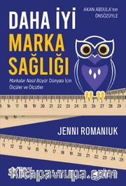 Daha İyi Marka Sağlığı <br /> Markalar Nasıl Büyür Dünyası İçin Ölçüler ve Ölçütler