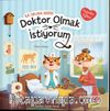 Doktor Olmak İstiyorum Değerler Eğitimi İlk Okuma Serisi