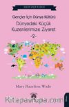 Gençler İçin Dünya Kültürü Dünyadaki Küçük Kuzenlerimize Ziyaret 2