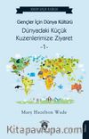 Gençler İçin Dünya Kültürü Dünyadaki Küçük Kuzenlerimize Ziyaret 1