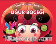 Şekilli Hayvanlar Serisi - Uğur Böceği