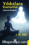 Yıldızlara İnananlar(Astral İbadet)