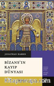 Bizans’ın Kayıp Dünyası