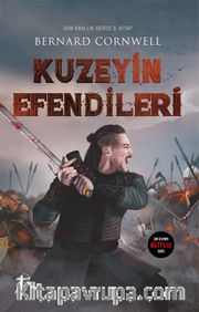  Kuzeyin Efendileri / Son Krallık Serisi 3. Kitap
