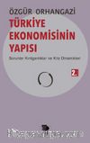 Türkiye Ekonomisinin Yapısı & Sorunlar Kırılganlıklar ve Kriz Dinamikleri