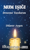 Mum Işığı Deneme Yazılarım