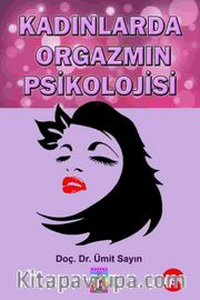 Kadınlarda Orgazmın Psikolojisi
