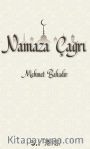 Namaza Çağrı ve Namazı Hızlı Kılmak