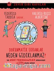 Dokunmatik Ekranlar Neden Gıdıklanmaz ? <br /> Ve Yeni Teknolojiler Hakkında Birçok  Soru Daha