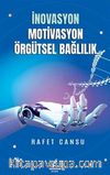 İnovasyon Motivasyon Örgütsel Bağlılık