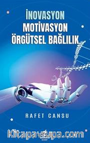 İnovasyon Motivasyon Örgütsel Bağlılık