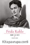 Aşk ve Acı / Frida Kahlo
