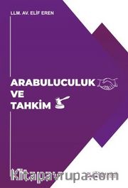 Arabuluculuk ve Tahkim 
