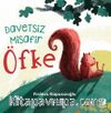 Öfke / Davetsiz Misafir 