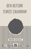 Ben Nefsimi Temize Çıkarmam