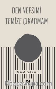Ben Nefsimi Temize Çıkarmam
