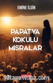 Papatya Kokulu Mısralar