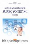 Sağlık Yönetiminde Süreç Yönetimi (SYSY)