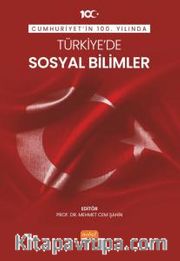Cumhuriyet’in 100. Yılında Türkiye’de Sosyal Bilimler