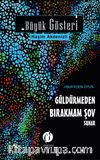 Büyük Gösteri & Güldürmeden Bırakmam Şov Sunar 