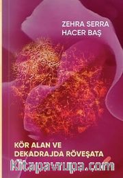 Kör Alan ve Dekadrajda Röveşata