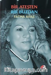 Bir Ateşten Bir Buzdan