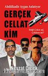 Gerçek Cellat Kim? & Abdülkadir Aygan Anlatıyor Tetiği Çeken mi, Çektiren mi?