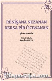 Rênîşana Nezanan Desra Pîr Û Cıwanan 