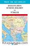 Balkanlarda Küresel Rekabet ve Türkler