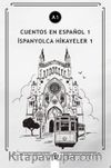 Cuentos en Español 1 (a1) & İspanyolca Hikayeler 1