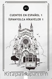 Cuentos en Español 1 (a1) <br /> İspanyolca Hikayeler 1