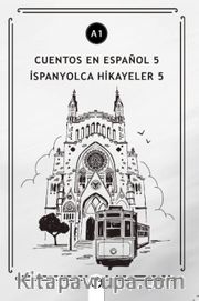 Cuentos en Español 5 (a1) <br /> İspanyolca Hikayeler 5
